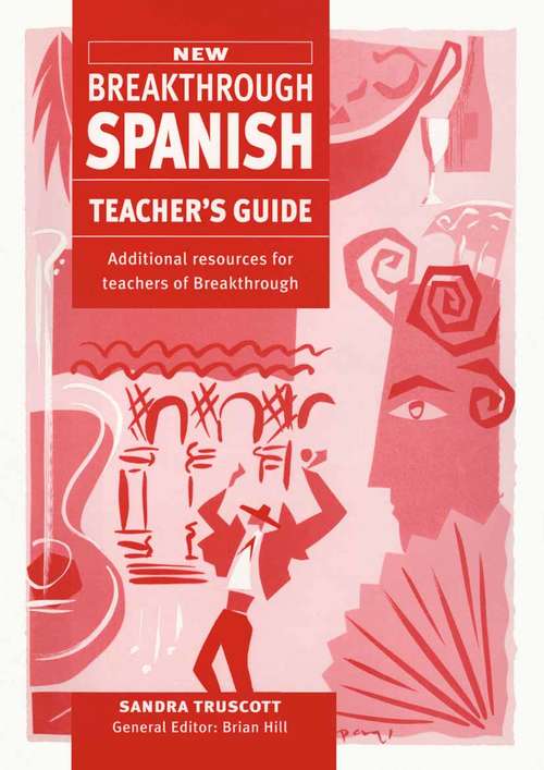 Book cover of Breakthrough Spanish Teacher's Resources (1st ed. 1996) (Breakthrough)