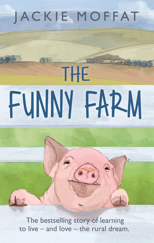 Book cover of The Funny Farm: The Laughter And Tears Of One Woman's Farm In Cumbria