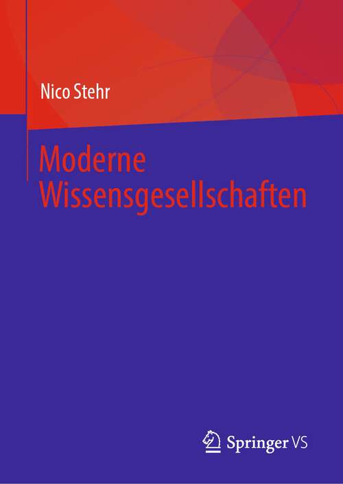 Book cover of Moderne Wissensgesellschaften (1. Aufl. 2023)