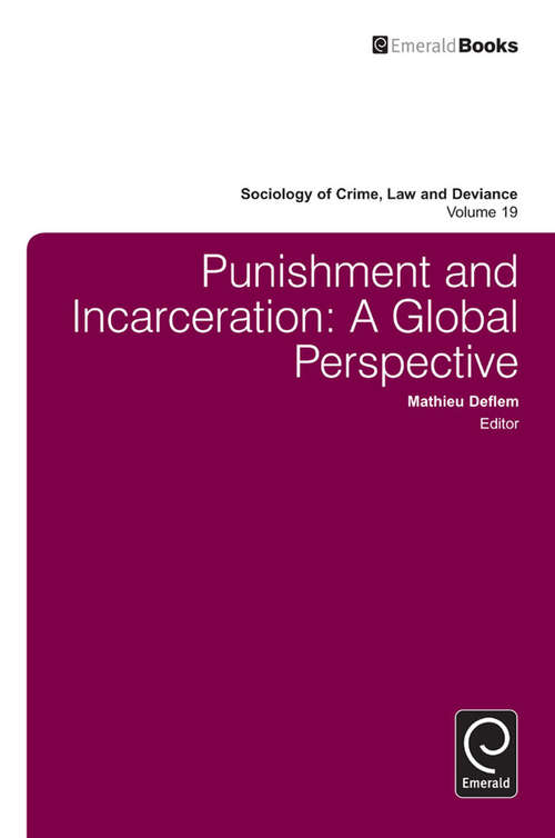 Book cover of Punishment and Incarceration: A Global Perspective (Sociology of Crime, Law and Deviance #19)