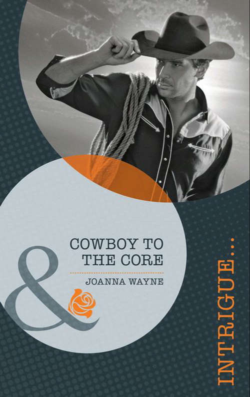 Book cover of Cowboy to the Core (ePub First edition) (Special Ops Texas #2)