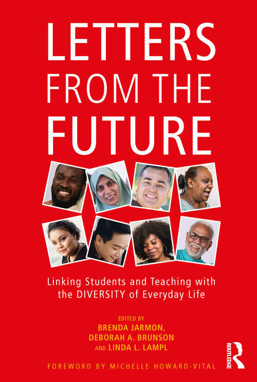 Book cover of Letters from the Future: Linking Students and Teaching with the Diversity of Everyday Life