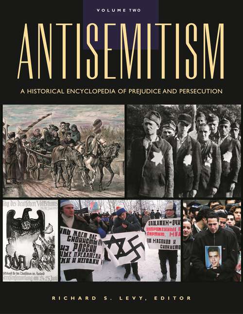 Book cover of Antisemitism [2 volumes]: A Historical Encyclopedia of Prejudice and Persecution [2 volumes]