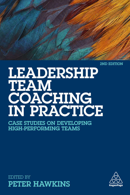 Book cover of Leadership Team Coaching in Practice: Case Studies on Developing High-Performing Teams