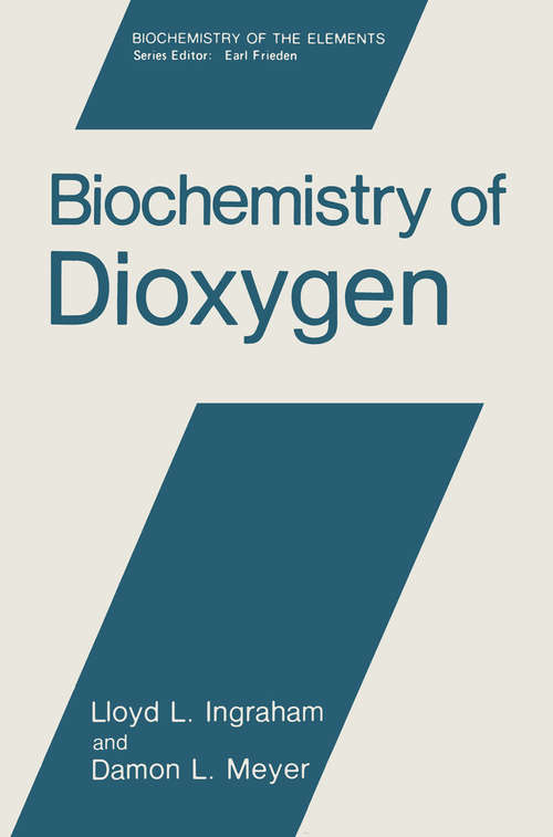 Book cover of Biochemistry of Dioxygen (1985) (Biochemistry of the Elements #4)