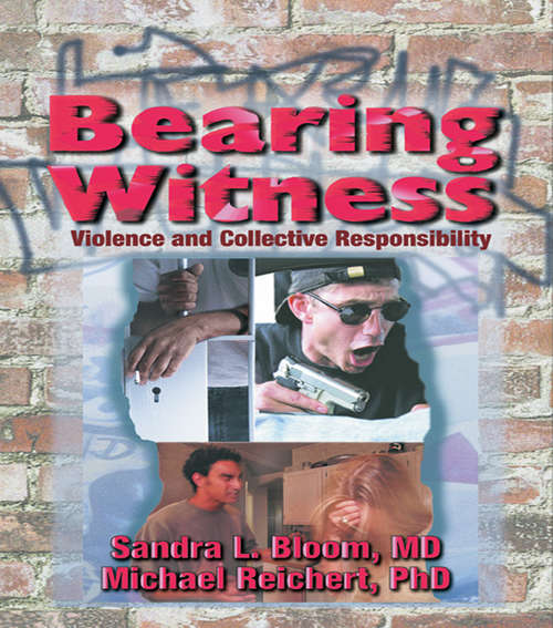 Book cover of Bearing Witness: Violence and Collective Responsibility