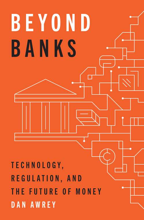 Book cover of Beyond Banks: Technology, Regulation, and the Future of Money