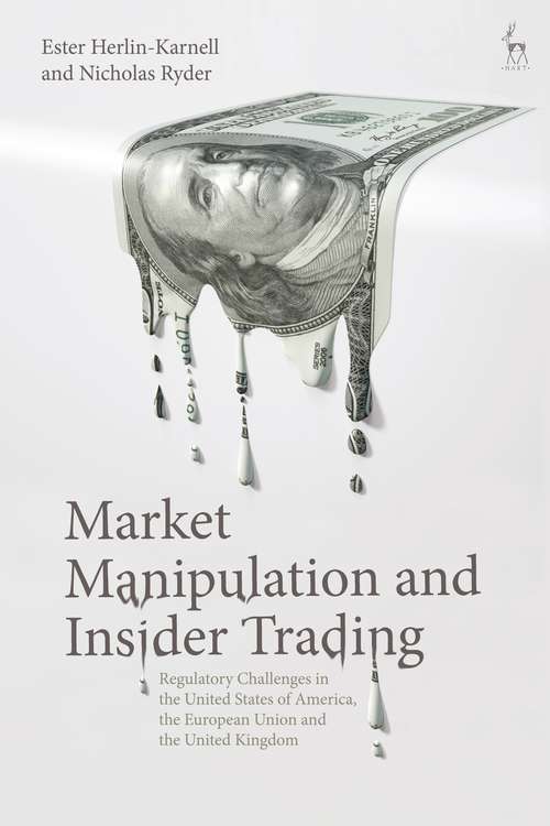 Book cover of Market Manipulation and Insider Trading: Regulatory Challenges in the United States of America, the European Union and the United Kingdom