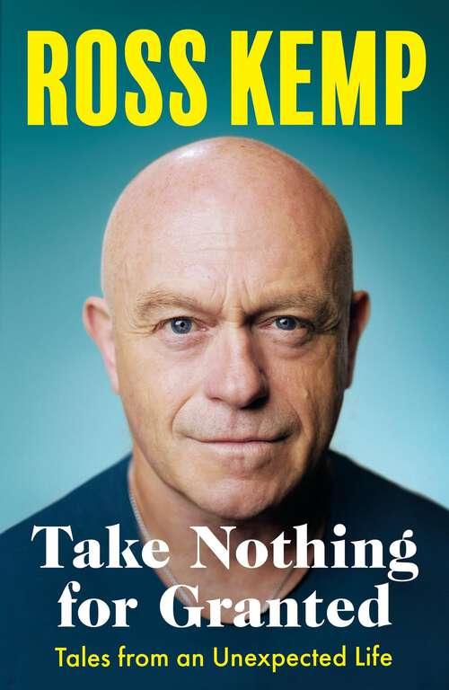 Book cover of Take Nothing For Granted: Tales from an Unexpected Life