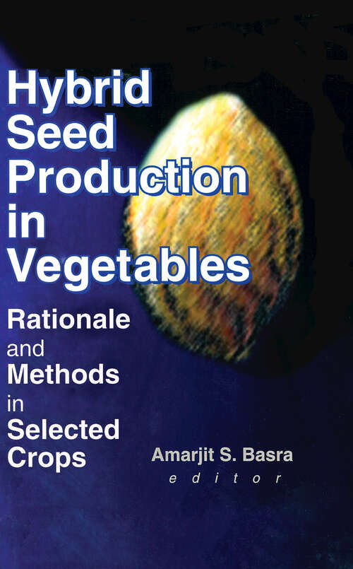 Book cover of Hybrid Seed Production in Vegetables: Rationale and Methods in Selected Crops