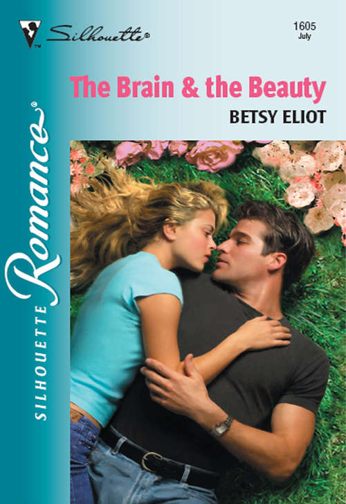 Book cover of The Brain and The Beauty (ePub First edition) (Mills And Boon Silhouette Ser.: No. 1605)