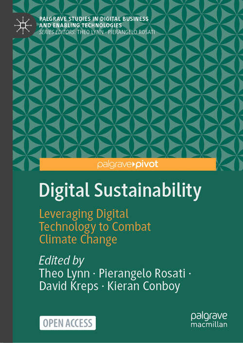 Book cover of Digital Sustainability: Leveraging Digital Technology to Combat Climate Change (2024) (Palgrave Studies in Digital Business & Enabling Technologies)