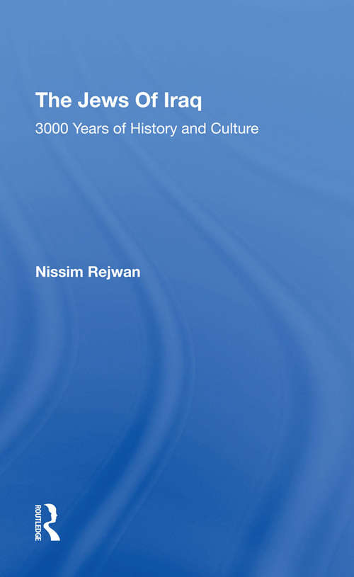 Book cover of The Jews Of Iraq: 3000 Years Of History And Culture