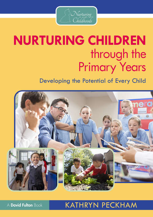 Book cover of Nurturing Children through the Primary Years: Developing the Potential of Every Child