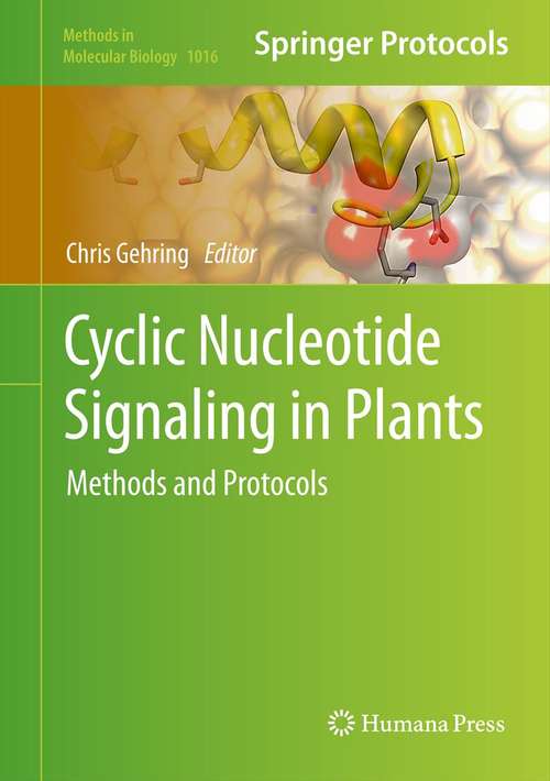 Book cover of Cyclic Nucleotide Signaling in Plants: Methods and Protocols (2013) (Methods in Molecular Biology #1016)