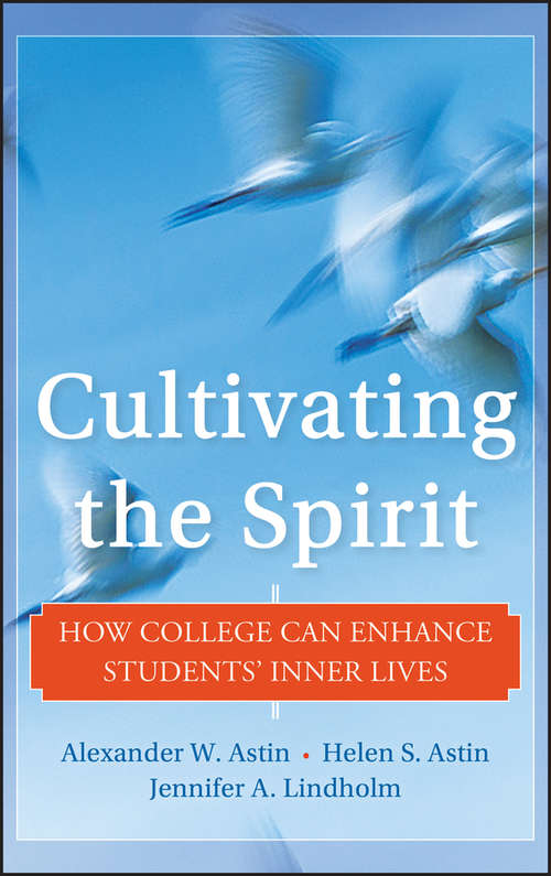 Book cover of Cultivating the Spirit: How College Can Enhance Students' Inner Lives