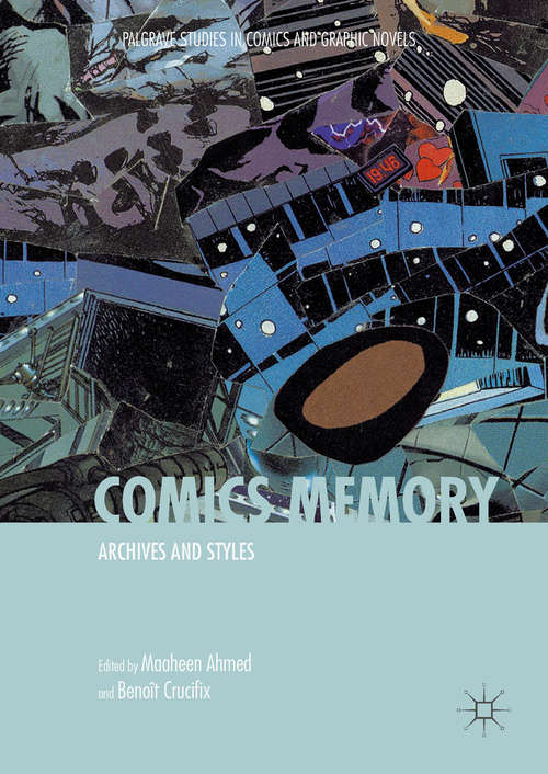 Book cover of Comics Memory: Archives and Styles (Palgrave Studies in Comics and Graphic Novels)