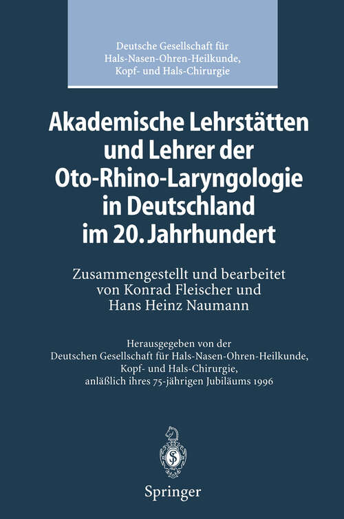Book cover of Akademische Lehrstätten und Lehrer der Oto-Rhino-Laryngologie in Deutschland im 20. Jahrhundert (1996)
