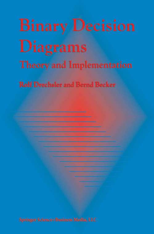 Book cover of Binary Decision Diagrams: Theory and Implementation (1998)