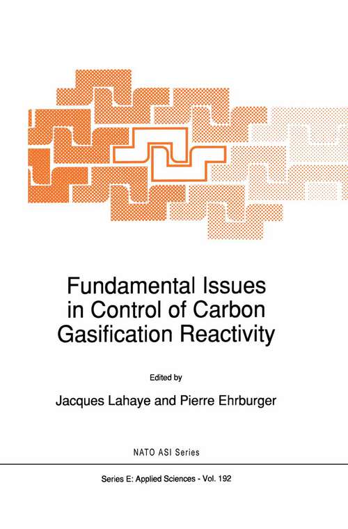 Book cover of Fundamental Issues in Control of Carbon Gasification Reactivity (1991) (NATO Science Series E: #192)