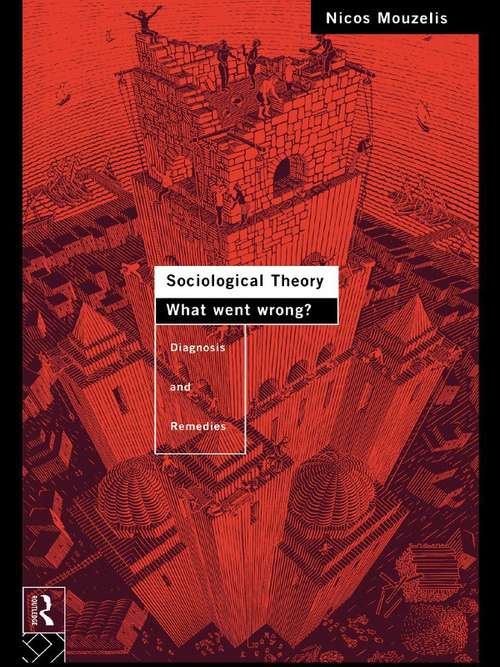 Book cover of Sociological Theory: Diagnosis and Remedies