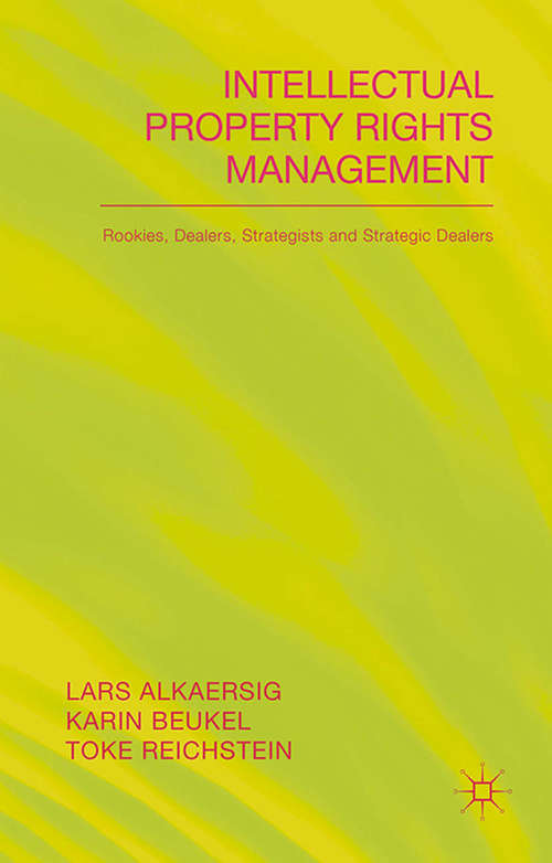 Book cover of Intellectual Property Rights Management: Rookies, Dealers and Strategists (2015)