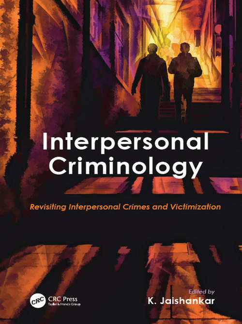 Book cover of Interpersonal Criminology: Revisiting Interpersonal Crimes and Victimization