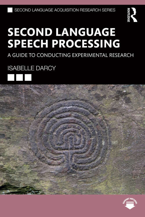 Book cover of Second Language Speech Processing: A Guide to Conducting Experimental Research (ISSN)