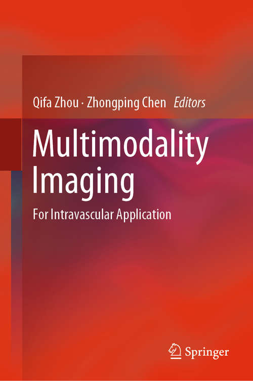 Book cover of Multimodality Imaging: For Intravascular Application (1st ed. 2020)