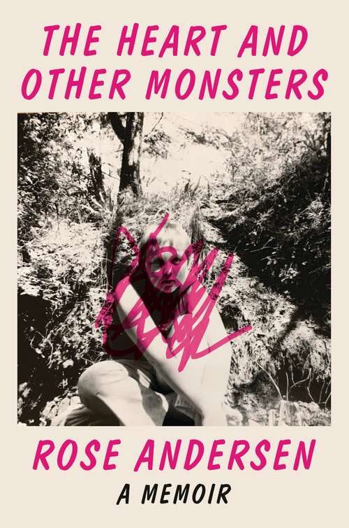 Book cover of The Heart and Other Monsters: A Memoir