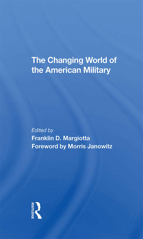 Book cover of The Changing World Of The American Military