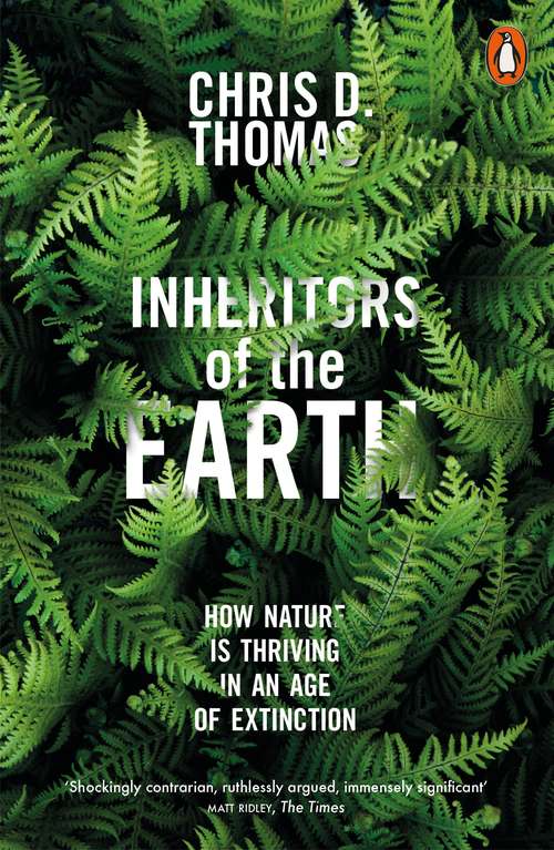Book cover of Inheritors of the Earth: How Nature Is Thriving in an Age of Extinction