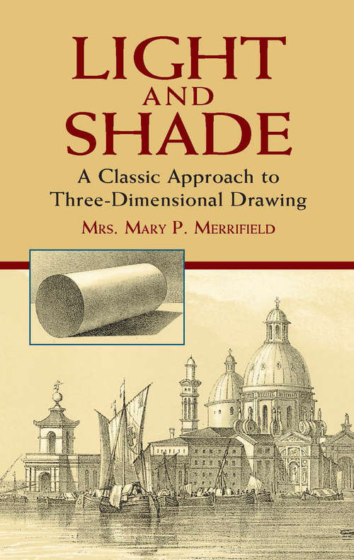 Book cover of Light and Shade: A Classic Approach to Three-Dimensional Drawing