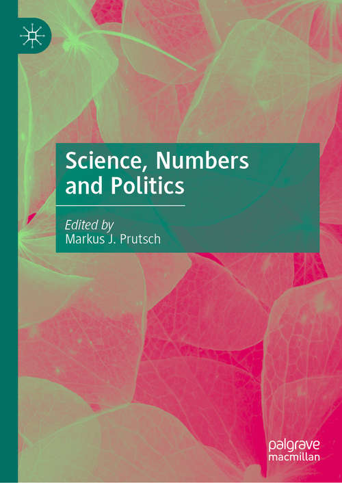 Book cover of Science, Numbers and Politics (1st ed. 2019)