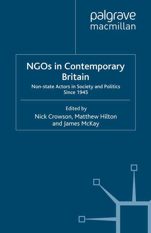 Book cover of NGOs in Contemporary Britain: Non-state Actors in Society and Politics since 1945 (2009)