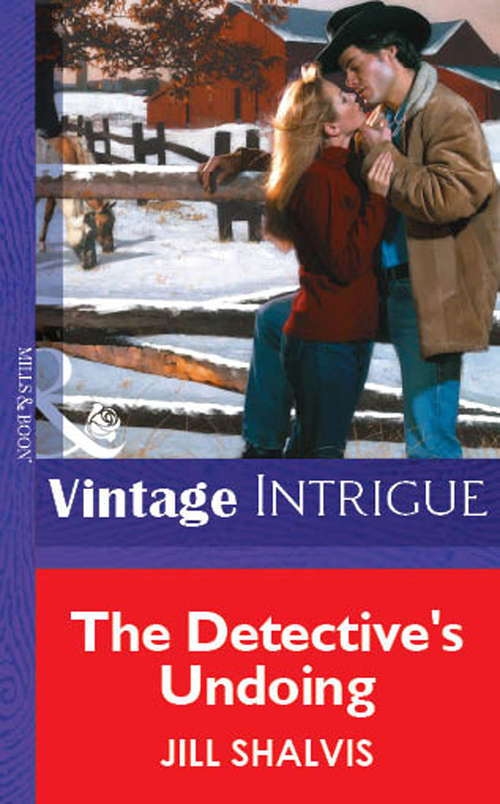 Book cover of The Detective's Undoing: The Rancher's Surrender / The Detective's Undoing / Hiding Out At The Circle C (ePub First edition) (Mills And Boon Vintage Intrigue Ser. #2)