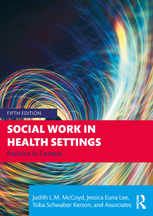 Book cover of Social Work in Health Settings: Practice in Context (5)