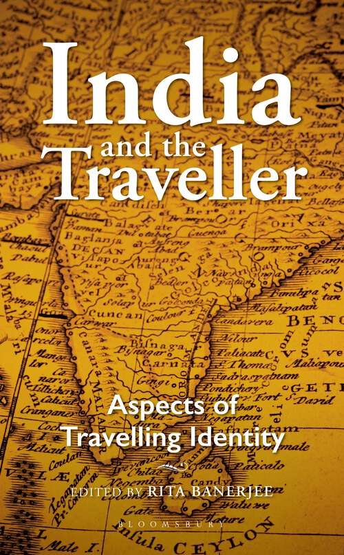 Book cover of India and the Traveller: Aspects of Travelling Identity