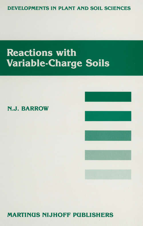 Book cover of Reactions with Variable-Charge Soils (1987) (Developments in Plant and Soil Sciences #31)