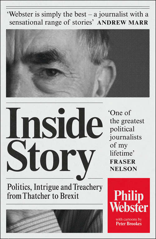 Book cover of Inside Story: Politics, Intrigue And Treachery From Thatcher To Brexit (ePub edition)