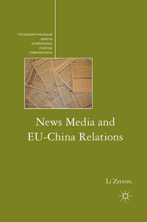 Book cover of News Media and EU-China Relations (2011) (The Palgrave Macmillan Series in International Political Communication)