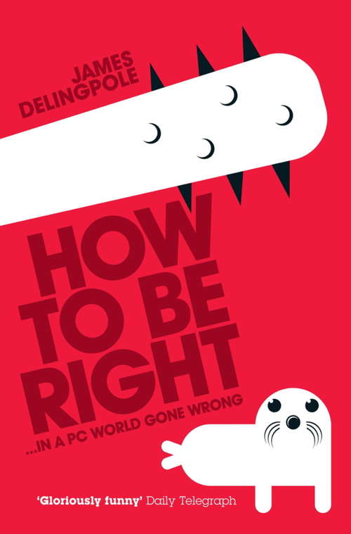 Book cover of How To Be Right