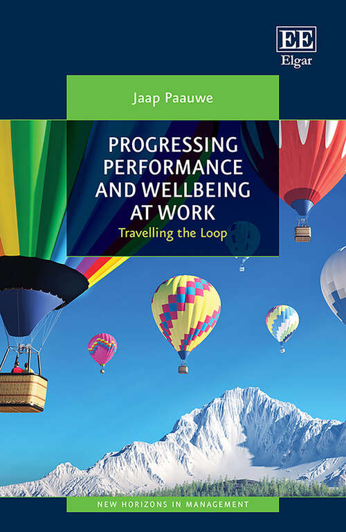 Book cover of Progressing Performance and Well-being at Work: Travelling the Loop (New Horizons in Management series)