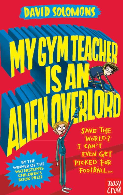 Book cover of My Gym Teacher is an Alien Overlord (My Brother is a Superhero)