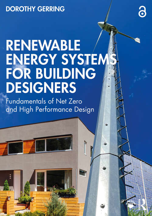 Book cover of Renewable Energy Systems for Building Designers: Fundamentals of Net Zero and High Performance Design