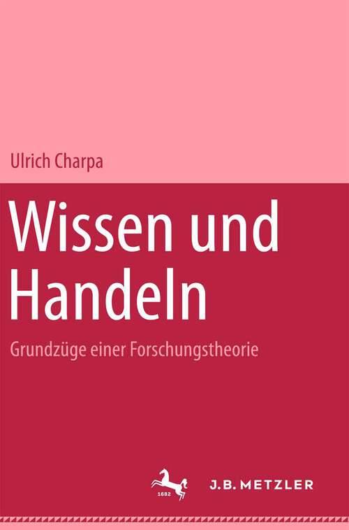 Book cover of Wissen und Handeln: Grundzüge einer Forschungstheorie (1. Aufl. 2001)