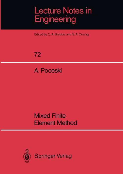 Book cover of Mixed Finite Element Method (1992) (Lecture Notes in Engineering #72)