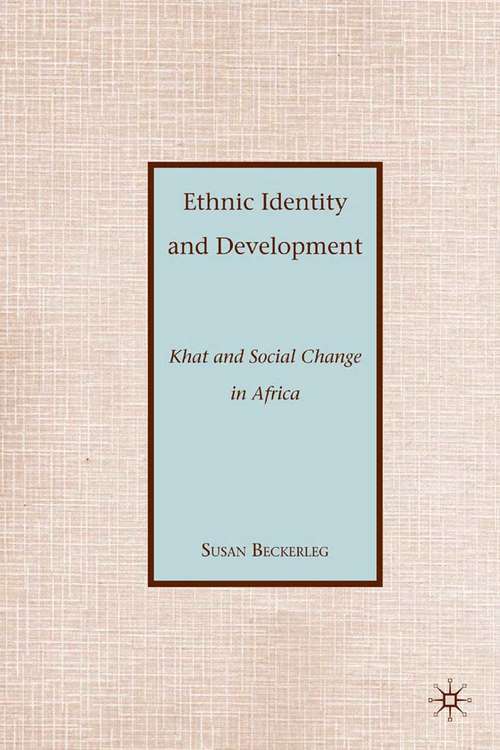 Book cover of Ethnic Identity and Development: Khat and Social Change in Africa (2010)