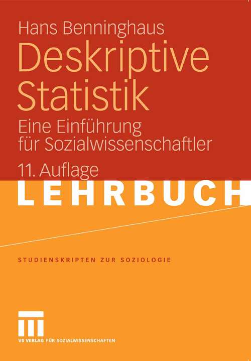 Book cover of Deskriptive Statistik: Eine Einführung für Sozialwissenschaftler (11. Aufl. 2007) (Studienskripten zur Soziologie)