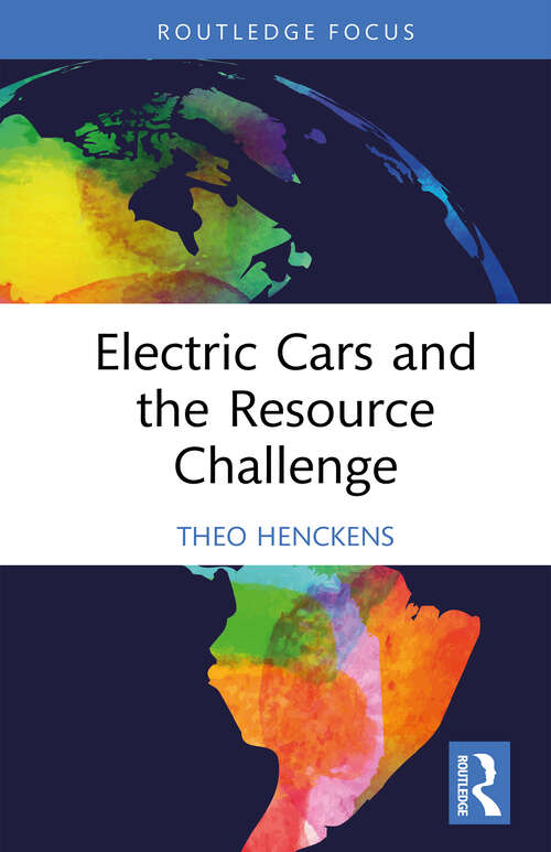 Book cover of Electric Cars and the Resource Challenge (Routledge Focus on Environment and Sustainability)